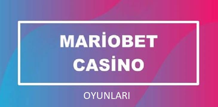 mariobet casino oyunlari