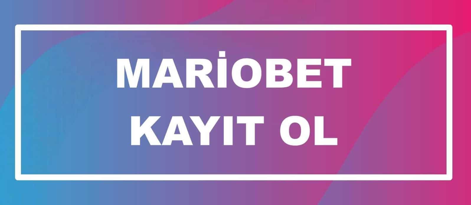 mariobet kayit